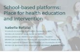School-based platforms: Place for health education and ... · uma comunicação clara sobre os agendamentos e chamar os jovens, poderia aumentar as taxas de conclusão. Perkins RB,