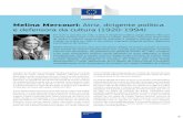 Melina Mercouri: Atriz, dirigente política e defensora da ......em 1988, durante a segunda presidência grega do Conselho, quando lançou a campanha pelo diálogo e pela cooperação