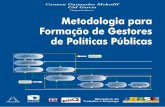 Metodologia para Forma..o de Gestores de Pol.ticas P.blicascoodi.com.uy/redoeste/docs/bibkiiogeneral/metodologia... · 2012. 12. 17. · A preservação da memória institucional