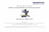 MINI FURADEIRA FRESADORAcelmar.com.br/wp-content/uploads/2018/10/MR-220.pdf · Manual de Instruções MINI FURADEIRA FRESADORA Modelo: MR-220 ATENÇÃO! Leia e entenda este manual