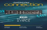 EDD 10 Gbps e MPLS - datacom.1kcloud.comcional de rede DmOS da Datacom. Com destaque, apresentamos o switch demarcador de 10Gb/s – EDD – DM4370, com 4 interfaces 10GBE e IP/MPLS