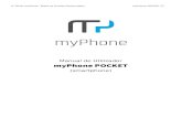 Manual de Utilizador myPhone POCKET€¦ · localizado na parte de baixo traseira do telefone), depois remova a bateria. Introduza o cartão SIM de acordo com as ilustrações disponíveis