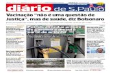 diáriode S.Paulo Vacinação “não é uma questão de Justiça ......1 day ago  · Justiça”, mas de saúde, diz Bolsonaro Petrobras reduz preços de gasolina e diesel a partir