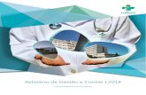 Relatório de Gestão e Contas | 2014€¦ · O Centro Hospitalar do Algarve iniciou a sua atividade a 1 ju-lho de 2013, data da criação da entidade, em conformidade com o decreto-lei