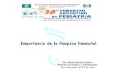 Importancia de la Pesquisa Neonatal 29-9/dra_Pa… · Oligofrenia fenilpirúvica. Pesquisa Hipotiroidismo. Posibilidad de diagnóstico • Errores congénitos del metabolismo intermedio