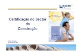 Certificação no Sector da Construção · NP EN 206-1:2007 (Betão - Parte 1: Especificação, desempenho, produção e conformidade); Produtos da Construção Orador: Local e Data: