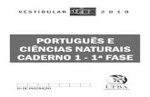 C 1 - CPL...UFBA/2010 – CPL – 1ª Fase – Português – 1 Português – QUESTÕES de 01 a 10 INSTRUÇÃO: Assinale as proposições verdadeiras, some os números a elas associados