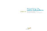 Relatório de atividades · 2019. 7. 25. · Relatório de Actividades 2011 6 O relatório de atividades apresenta-se como um instrumento de gestão e avaliação das atividades dos