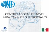 New CONTROLADORAS DE NIVEL PARA TANQUES SUPERFICIALES · 2016. 11. 12. · VAMEX MODELO 1114 CONTROL DE NIVEL MÁXIMO Y MÍNIMO ELÉCTRICA CARACTERÍSTICAS DE LA VÁLVULA: - Cierra