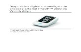 Dispositivo digital de medição de pressão arterial ProBP ...€¦ · A Welch Allyn, Inc. é uma subsidiária da Hill-Rom Holdings, Inc. hillrom.com Guangdong Transtek Medical Electronics