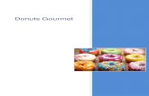 Donuts Gourmet - Portal IDEA · A porcentagem de lucro de um produto é muito boa. Um donut pode ser vendido de R$4,50 a R$6,50, dependendo do sabor e se tem recheio ou não. A grande