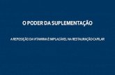 O PODER DA SUPLEMENTAÇÃO · 2019. 9. 15. · Segundo o Dr. Lair Ribeiro, nutrólogo pela ABRAN e Associação Médica Brasileira e Autor de mais de 100 trabalhos cientíﬁcos publicados