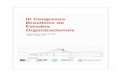 III Congresso Brasileiro de Estudos Organizacionais4 Programação Geral 28 de outubro de 2015 (quarta-feira) Horário Atividade 14:00-16:00 Atividades nos Grupos de Trabalho 16:00-16:20