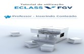 FGV Ambiente Virtual de Aprendizagemeclass.fgv.br/tutorial/professor/professor... · 2019. 6. 25. · FGV Caso queira criar uma página na qual você pode escrever texto, fazer upload