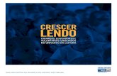 CresCer lendo - United Way Brasil...existe um código escrito, diferente do oral. Além disso, ajuda a concretizar o Pacto Na-cional Pela Alfabetização na Idade Certa, lançado pelo