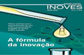 New A fórmula da inovação · 2018. 6. 8. · José Roberto de Oliveira Ketter Valéria Zuchi Caliari Lavínia Coutinho Cardoso ... “em especial de quem nem sabe que paga impostos”.