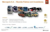 Marcopolo S.A. Reunião Pública com Investidores · Rotatividade: Em 2014, o turnover da Marcopolo Rio foi de 1,74% e em Caxias do Sul foi de 1,46%; Treinamento e Educação: Em