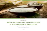 Workshop de Introdução à Cosmética Naturalseicho-no-ie.org.br/fraternidade/download/2016/... · A cosmética natural é uma alternativa saudável à cosmética industrial com
