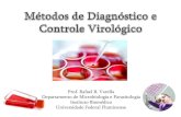 Prof. Rafael B. Varella Departamento de Microbiologia e ...virologia.sites.uff.br/wp-content/uploads/sites/... · - Coletar da amostra clínica depende do tropismo do vírus suspeito.