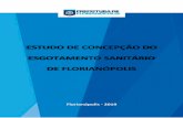 ESTUDO DE CONCEPÇÃO DO ESGOTAMENTO ... - Florianópolis · O objetivo foi elaborar o estudo da concepção geral do sistema de esgotamento sanitário do município de Florianópolis,