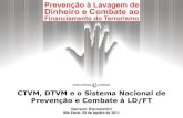 CTVM, DTVM e o Sistema Nacional de Prevenção e Combate ......6 Lavagem de Dinheiro Brasil • Lei 9.613 de 03 de março de 1998 • Crimes antecedentes na lei brasileira: I. Tráfico