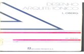 desenho-arquitetonico-l-obergmz.pro.br/DesProjeto/03_Desenho_Projeto/01- Instrumentos... · 2019. 4. 27. · Desenho arquitetômco L. Oberg. r o . Ao Livro Técnico, 1979. - 22..ed
