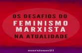 OS DESAFIOS DO - soscorpo.org · Maria Lygia Quartim de Moraes 129 Desafios ao marxismo e ao feminismo emancipacionista em tempos de barbárie neoliberal Mary Garcia Castro 139 Feminismo