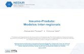 Insumo-Produto: Modelos Inter-regionais...2020/08/09  · •Rearranjando, temos a equação básica do modelo de insumo-produto inter-regional: P Q = 𝐈 𝐈 − P P P Q Q P Q Q