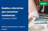 Desafios e alternativas para concretrizar investimentos · Transformando suas capacitações em produtos, o BNDES amplia seu portfólio com foco nas demandas atuais do país Serviços