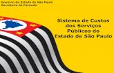 Sistema de Custos dos Serviços Públicos do Estado de São Paulo · 2019. 2. 25. · Decreto nº 56.289, de 15 de outubro de 2010 Comissão de Supervisão do Sistema de Custos dos