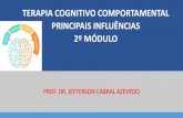 TERAPIA COGNITIVO COMPORTAMENTAL PRINCIPAIS …profjefferson.com.br/wp-content/uploads/2020/09/TERAPIA... · 2020. 9. 23. · Desenvolvimento humano, organização funcional do cérebro
