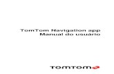 TomTom Navigation appdownload.tomtom.com/.../refman/TomTom-Navigation-App-UM-pt-br.pdfImportante: um mapa é arquivo grande que pode demorar bastante para baixar. Para evitar cobranças