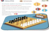 Ensinado xadrez aos futuros mestres - Liga X · Ensinado xadrez aos futuros mestres Projeto online de Educação Física Estimular o interesse dos alunosnoaprendizado do xadrez e