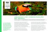 UNIDADES DE CONSERVAÇÃO NO BRASIL · 2020. 7. 17. · Gestão e programas em unidades de conservação Um estudo do WWF-Brasil, O Impacto do Programa Arpa na Efetividade de Gestão
