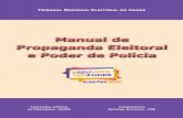 Manual de Propaganda Eleitoral e Poder de Políciapromovida pela Lei nº 13.487/2017, que proibiu a partir de 1º de janeiro de 2018, a propaganda eleitoral partidária através da