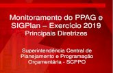 Secretaria de Estado de Planejamento e Gestão - Treinamento SIGPlan Monitoramento do … · 2019. 2. 20. · Monitoramento do PPAG Monitoramento 2019 • Constitui o processo contínuo