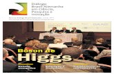 Bóson de Higgs - Homepage DWIH São Paulo · 2019. 2. 5. · participa de nossos encontros já tem informação pré - via, ele já tem a disposição, faz perguntas bem dire-cionadas