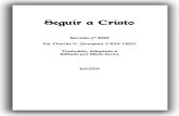 Seguir a Cristo · Seguir a Cristo Sermão nº 3057 Por Charles H. Spurgeon (1834-1892) Traduzido, Adaptado e Editado por Silvio Dutra Jul/2019