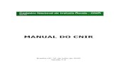 MANUAL DO CNIR...Manual CNIR – Versão 1.6 – 31/07/2020 – p. 3 2. Acesso ao sistema utilizando certificado digital Na tela inicial do sistema CNIR, o cidadão ou a entidade conecta