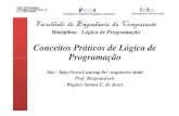 Conceitos Práticos de Lógica de Programação · Conceito de pseudocódigo Os algoritmos são descritos em uma linguagem chamada pseudocódigo. Este nome é uma alusão à posterior
