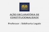 AÇÃO DECLARATÓRIA DE CONSTITUCIONALIDADE ......• BARROSO, Luis Roberto. O controle de constitucionalidade no direito brasileiro. • MENDES, Gilmar F. Controle abstrato de constitucionalidade: