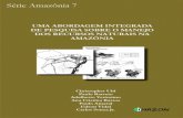 UMA ABORDAGEM INTEGRADA AMAZÔNIA amazonia...1997. Uma abordagem integrada de pesquisa sobre o manejo dos recursos naturais na Amazônia / Christopher Uhl, Paulo Barreto, Adalberto