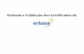 Emissão e Validação dos Certificados daerbase.sbc.org.br/2018/Documentos/GuiaCertificados.pdf · Certificados Encontrados Tipo Participação no(a) ERBASE 2018 15 22 29 16 n 10