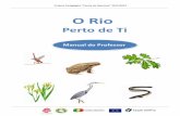 O Rio - POCTEP...“O Rio Perto de Ti” Ano letivo 2011/2012 Projeto pedagógico “Escola de Natureza” 7/65 5. A Água A água é um bem essencial à vida, talvez o recurso mais