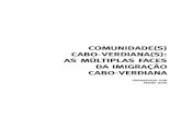 COMUNIDADE(S) CABO-VERDIANA(S): AS MÚLTIPLAS FACES DA … · 2020. 5. 25. · COMUNIDADE(S) CABO-VERDIANA(S): AS MÚLTIPLASFACES DAIMIGRAÇÃO CABO-VERDIANA OBSERVATÓRIO DAIMIGRAÇÃO