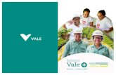 Balanço Vale 1sem2018 12ago2018-1semestre2018.pdf · social Maranhão – 1º semestre de 2018 R$ 1,7 milhão 46 comunidades beneﬁciadas 45 projetos sociais 2 mil famílias beneﬁciadas