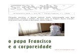 o papa Francisco e a corporeidadeserradopilar.com/wp-content/uploads/2017/02/1998-O-papa... · 2017. 2. 17. · Para ler na íntegra a entrevista do papa ... um autêntico Requiescat