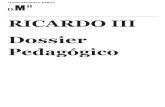 RICARDO III Dossier Pedagógicotndm.pt/fotos/escolas/dossier_pedagogico_ricardo_iii... · 2015. 11. 18. · Ele é muito virtuoso, por isso é que gostamos dele, “eh, matou, eh