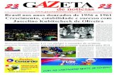 E-MAIL: gazeta@folha.com.br Brasil nos anos dourados de ......ra alta do índice em sete anos. De 2012 a 2018, o número de mortes teve redução de 39,2%. Um levantamento elabo-rado