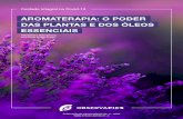 AROMATERAPIA: O PODER DAS PLANTAS E DOS ÓLEOS …observapics.fiocruz.br/wp-content/uploads/2020/08/...A aromaterapia diante da Covid-19 A aromaterapia pode ser oferecida como suporte